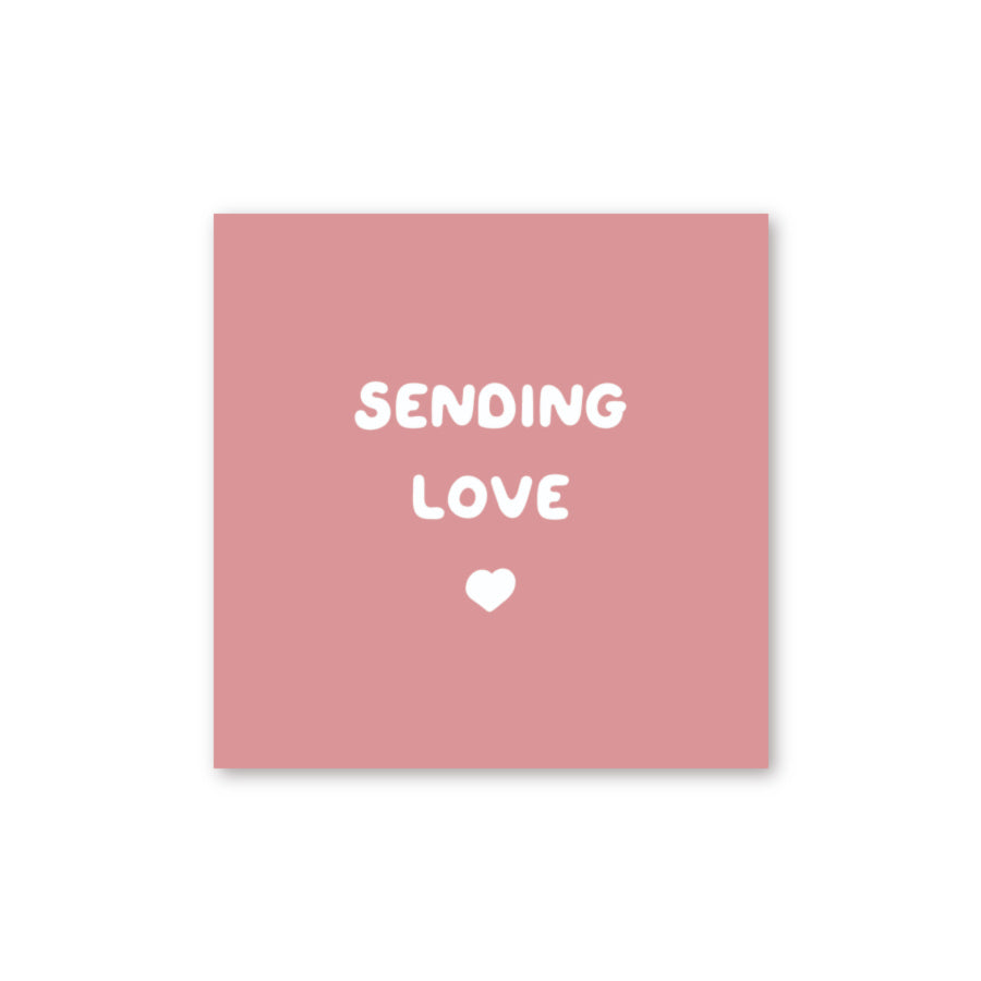 SENDING LOVE
