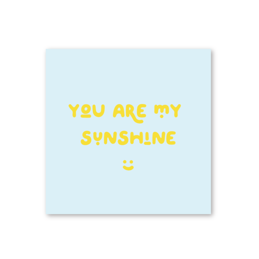 YOU ARE MY SUNSHINE