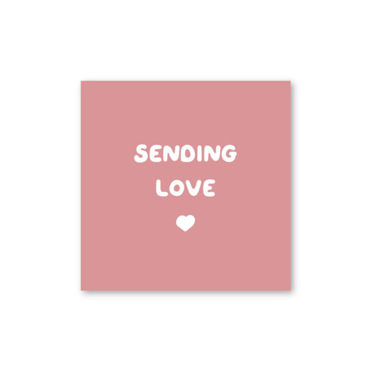 SENDING LOVE